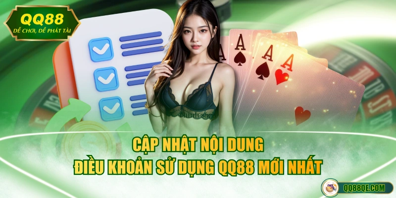 Cập nhật nội dung điều khoản điều kiện QQ88 mới nhất